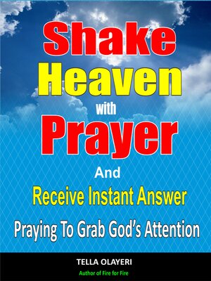 cover image of Shake Heaven With Prayer and Receive Instant Answer